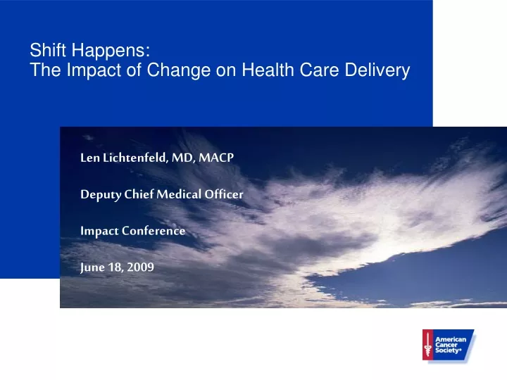 shift happens the impact of change on health care delivery