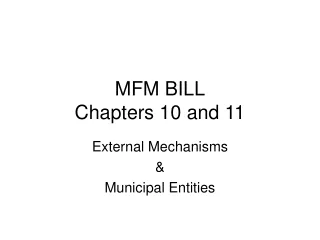 MFM BILL Chapters 10 and 11