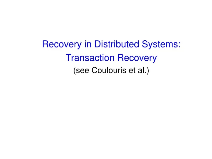 recovery in distributed systems transaction