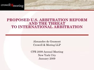 PROPOSED U.S. ARBITRATION REFORM AND THE THREAT  TO INTERNATIONAL ARBITRATION