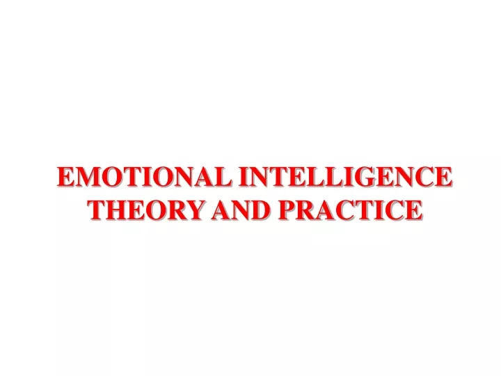 emotional intelligence theory and practice