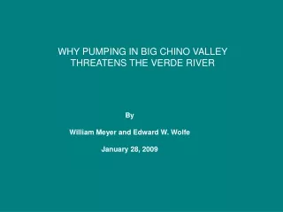 WHY PUMPING IN BIG CHINO VALLEY  THREATENS THE VERDE RIVER