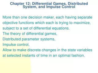 Chapter 12: Differential Games, Distributed System, and Impulse Control
