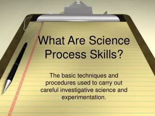 What Are Science Process Skills?