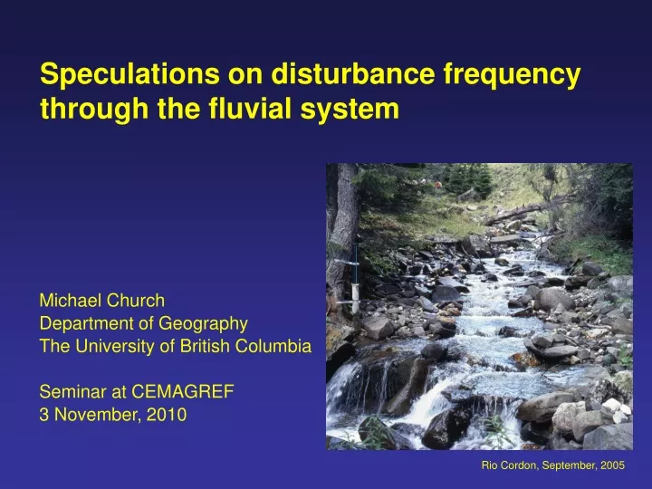 speculations on disturbance frequency through the fluvial system