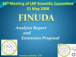 36 th  Meeting of LNF Scientific Committee  21 May 2008