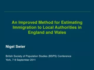 An Improved Method for Estimating Immigration to Local Authorities in England and Wales