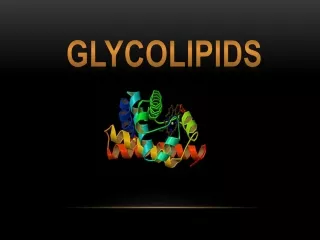 GLYCOLIPIDS