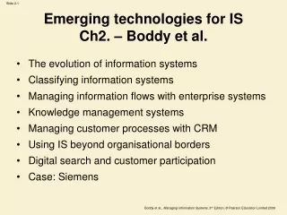 Emerging technologies for IS Ch2. – Boddy et al.