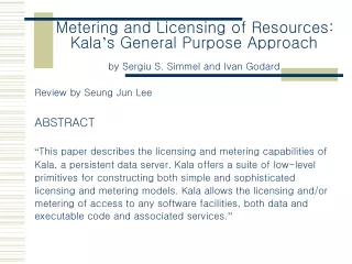 Review by Seung Jun Lee ABSTRACT “ This paper describes the licensing and metering capabilities of