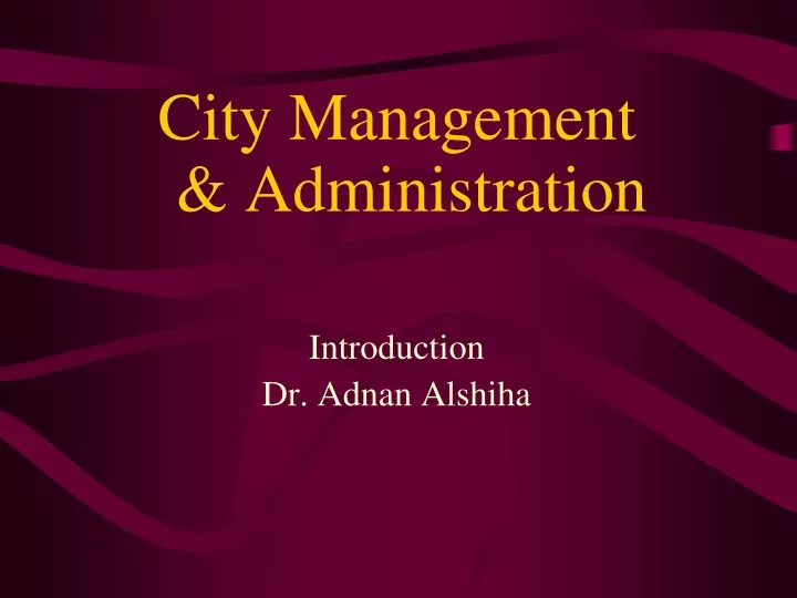 city management administration introduction dr adnan alshiha