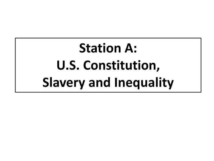 station a u s constitution slavery and inequality