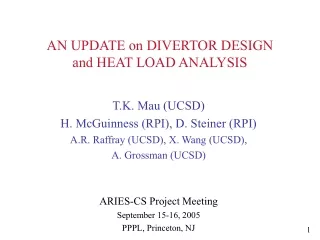 AN UPDATE on DIVERTOR DESIGN  and HEAT LOAD ANALYSIS