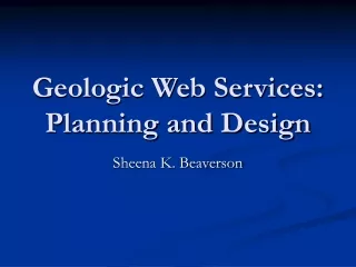 Geologic Web Services: Planning and Design