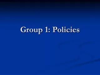Group 1: Policies
