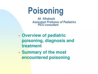 Poisoning Ali  Alhaboob Assisstant Professor of Pediatrics 			PICU consultant