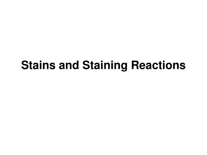 stains and staining reactions