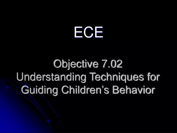 objective 7 02 understanding techniques for guiding children s behavior