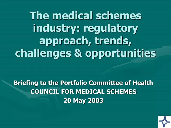 the medical schemes industry regulatory approach trends challenges opportunities
