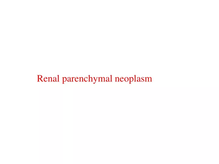 renal parenchymal neoplasm