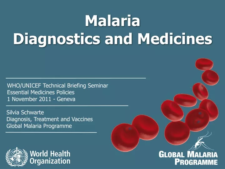 malaria diagnostics and medicines