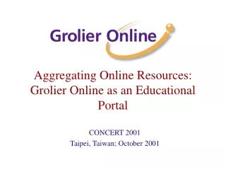 Aggregating Online Resources: Grolier Online as an Educational Portal