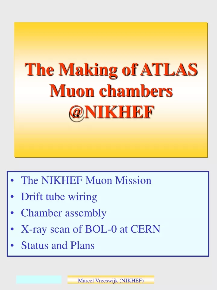 the making of atlas muon chambers @nikhef