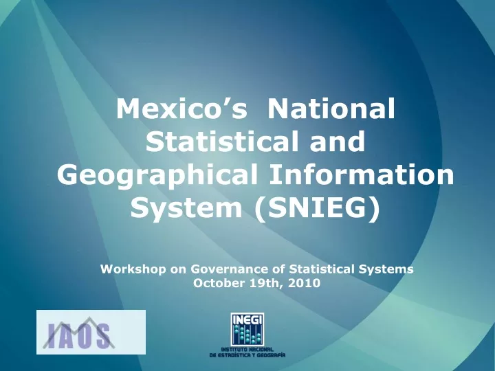mexico s national statistical and geographical information system snieg