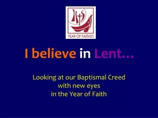 I believe  in Lent…