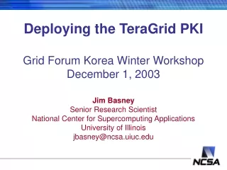 Deploying the TeraGrid PKI Grid Forum Korea Winter Workshop December 1, 2003