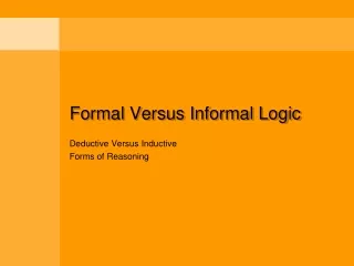 Formal Versus Informal Logic