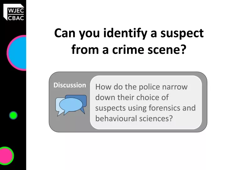 can you identify a suspect from a crime scene