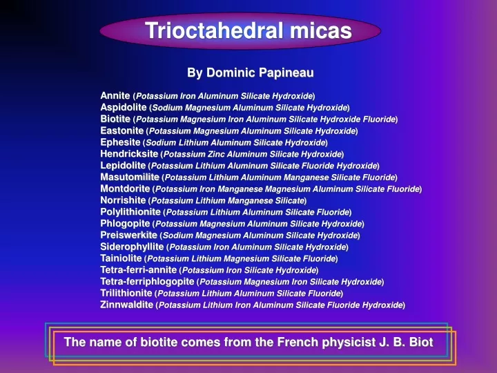 trioctahedral micas