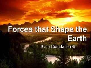 Forces that Shape the Earth