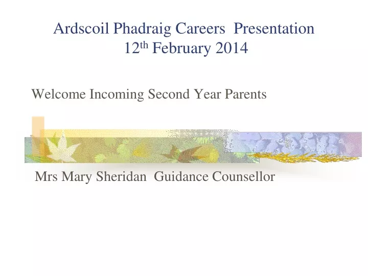 ardscoil phadraig careers presentation 12 th february 2014