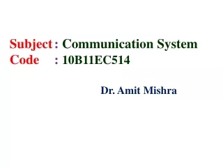 Subject	 :  Communication System Code	 :  10B11EC514