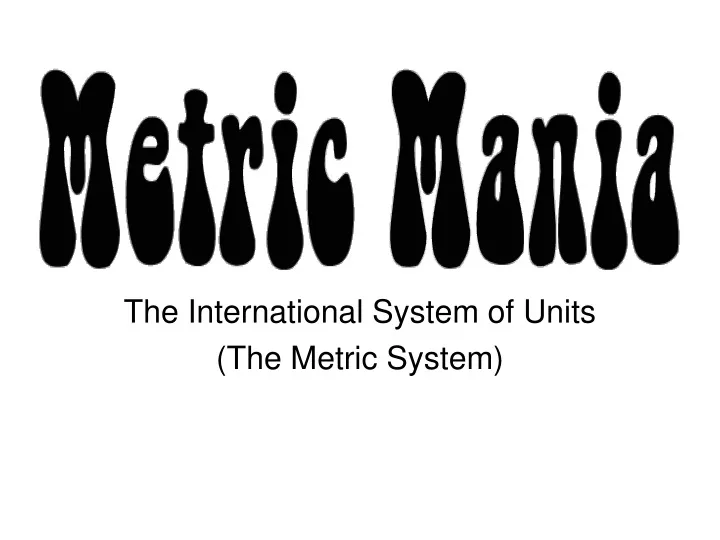 the international system of units the metric