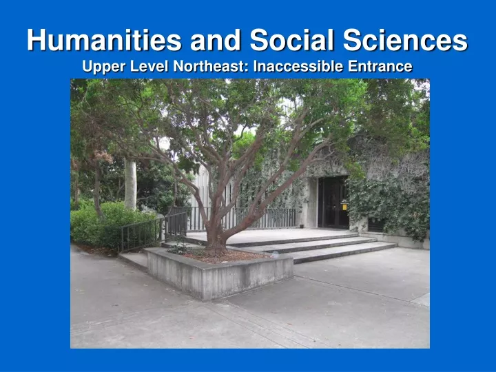 humanities and social sciences upper level northeast inaccessible entrance