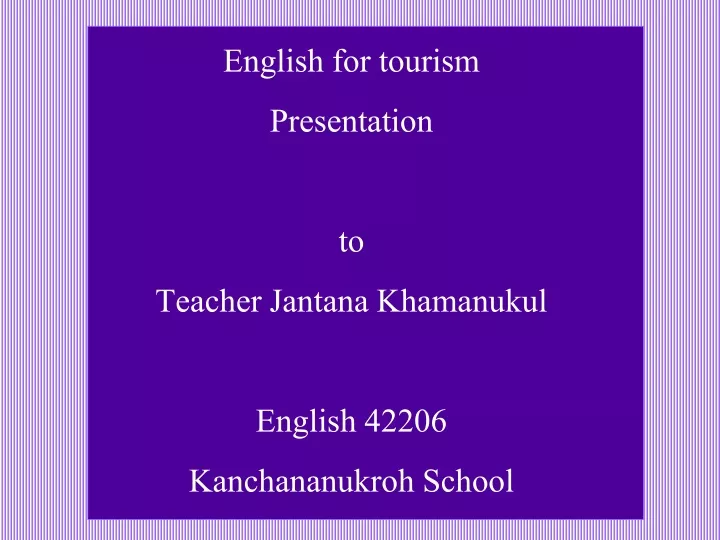 english for tourism presentation to teacher