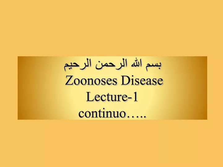 zoonoses disease lecture 1 continuo