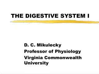 THE DIGESTIVE SYSTEM I