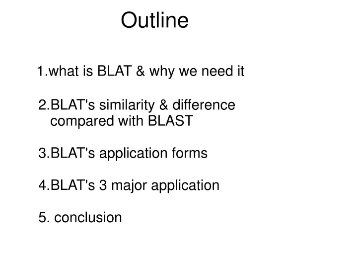 outline 1 what is blat why we need it 2 blat