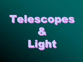 Telescopes &amp; Light