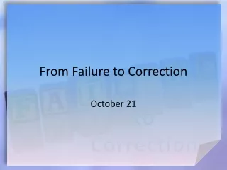 From Failure to Correction