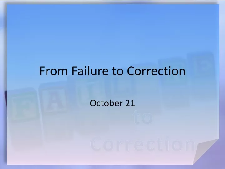 from failure to correction