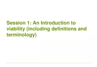 Session 1: An Introduction to viability (including definitions and terminology)