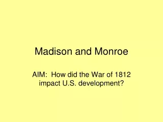 Madison and Monroe