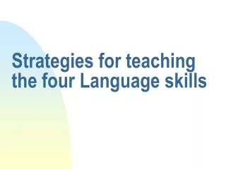 Strategies for teaching the four Language skills
