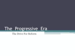 The  Progressive  Era