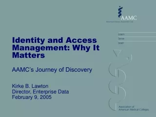 Identity and Access Management: Why It Matters AAMC’s Journey of Discovery